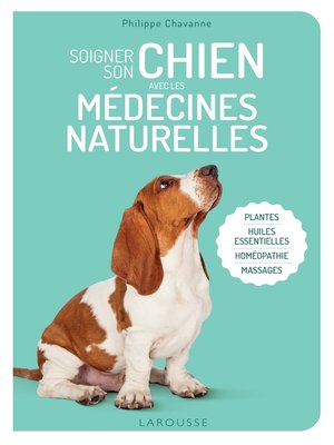 cover image of Soigner son chien avec les médecines naturelles